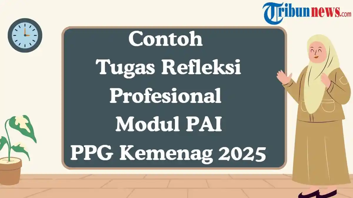 Contoh Tugas Refleksi Profesional Modul PAI, PPG Kemenag 2025