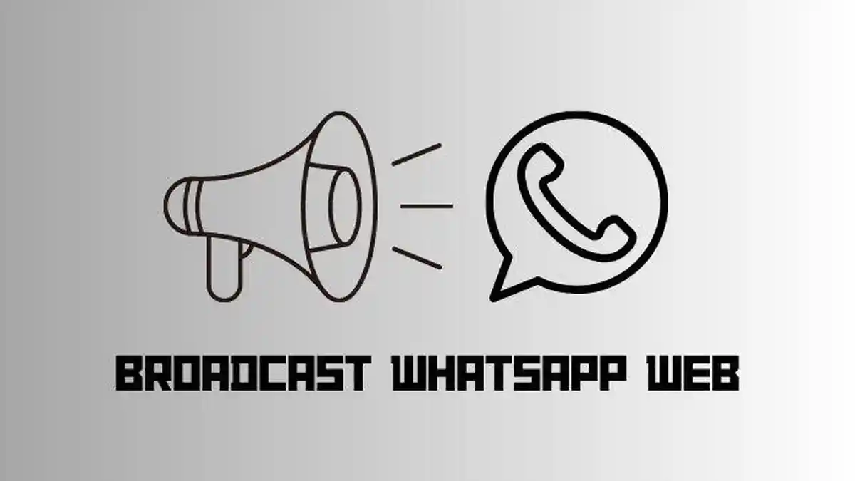 Cara Broadcast di WhatsApp Web tanpa Save Nomor, Mudah Kirim Chat ke Banyak Orang