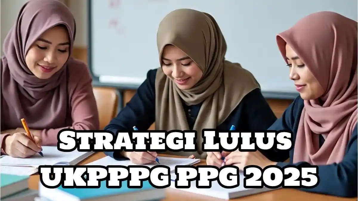 Strategi Lulus UKPPPG PPG 2025 Dimulai dari Latihan Soal Modul 1 Ini!