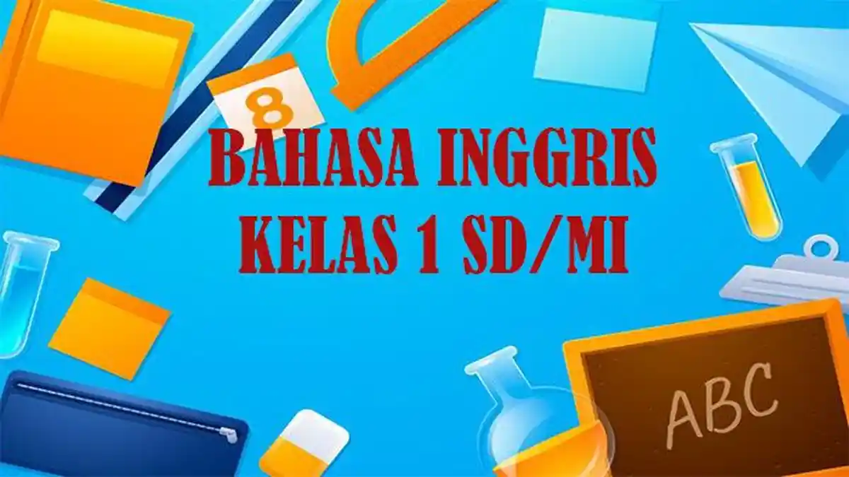 Lengkap Kunci Jawaban Soal Ujian dan Latihan Bahasa Inggris Kelas 1 SD Kurikulum Merdeka