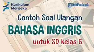 simak-bersama-contoh-soal-ulangan-Bahasa-Inggris-Kelas-5-SD.jpg
