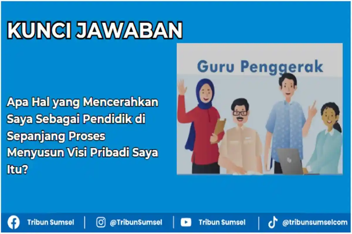 Apa Hal yang Mencerahkan Saya Sebagai Pendidik di Sepanjang Proses Menyusun Visi Pribadi, Soal CGP