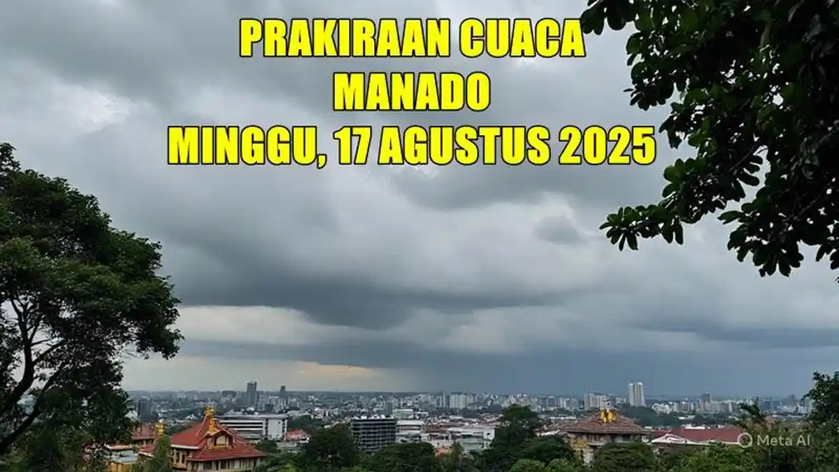 Prakiraan Cuaca di Manado Besok Minggu 17 Agustus 2025, Info BMKG Berawan