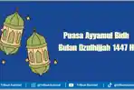 Ilustrasi-niat-Puasa-Ayyamul-Bidh-Bulan-Dzulhijjah-1447-H.jpg