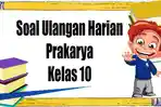 soal-ulangan-harian-prakarya-kelas-10.jpg