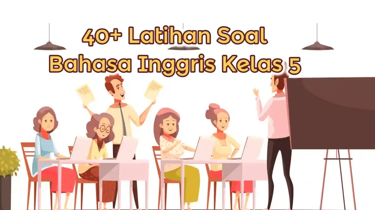 40+ Soal & Kunci Jawaban Bahasa Inggris Kelas 5 SD Semester 2: What do You do Every Morning?