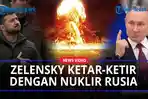 Zelensky-Ketar-ketir-Yakin-Putin-Siapkan-Serangan-Nuklir-ke-Ukraina-Rusia-Mulai-Siapkan-Rakyatnya.jpg