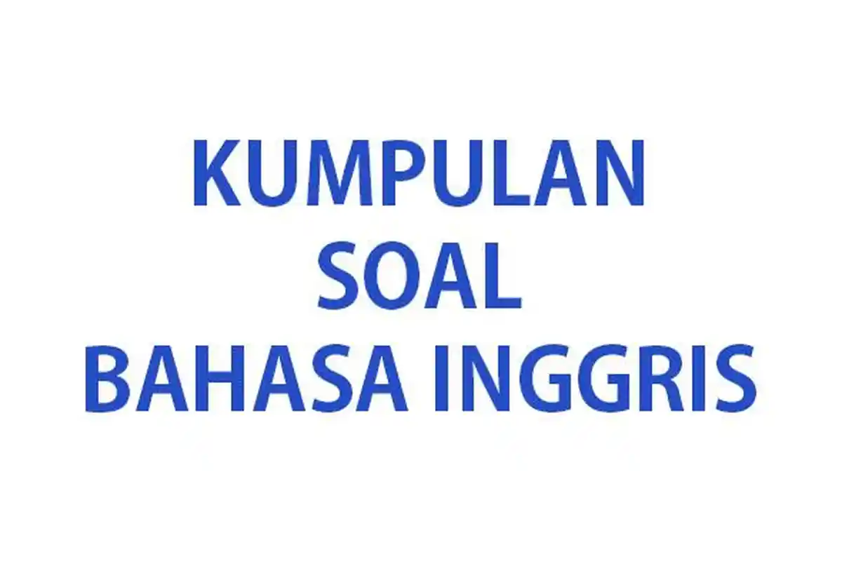 SOAL Bahasa Inggris Kelas 5 SD Ulangan/Ujian Semester 2 Tahun 2024 Kurikulum Merdeka Lengkap Jawaban