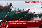 VIDEO: Nelayan Muara Baru Tidak Melaut Karena Cuaca Buruk