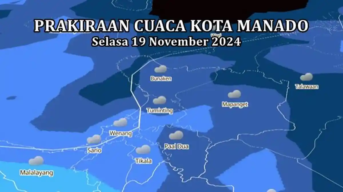 Info Cuaca Kota Manado Selasa 19 November 2024 Pagi hingga Malam, Berdasarkan Data Prakiraan BMKG