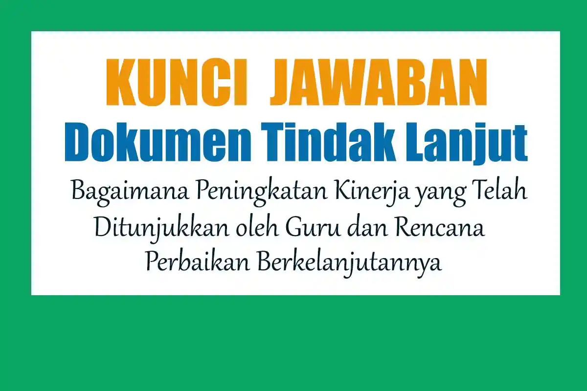 Bagaimana Peningkatan Kinerja yang Telah Ditunjukkan Oleh Guru dan Rencana Perbaikan Berkelanjutan