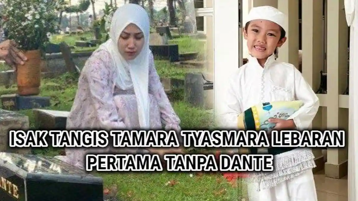 Isak Tangis Tamara Tyasmara di Makam Anak, Rayakan Lebaran Tanpa Dante: 'Semoga Dia Datang ke Rumah'