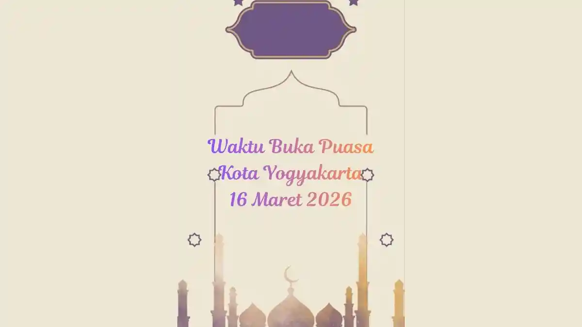 Waktu Buka Puasa Kota Yogyakarta dan Sekitarnya Hari ini, 16 Maret 2026