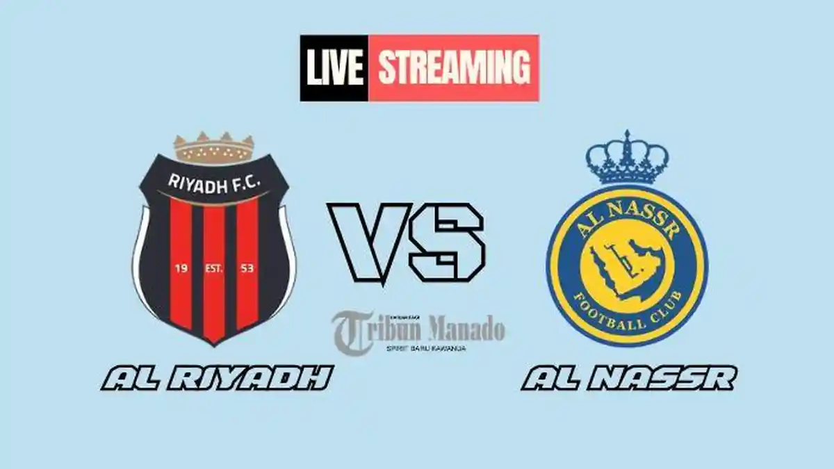 Link Live Streaming Al Riyadh vs Al Nassr 9 November 2024, Kick Off Pukul 00.00 WIB