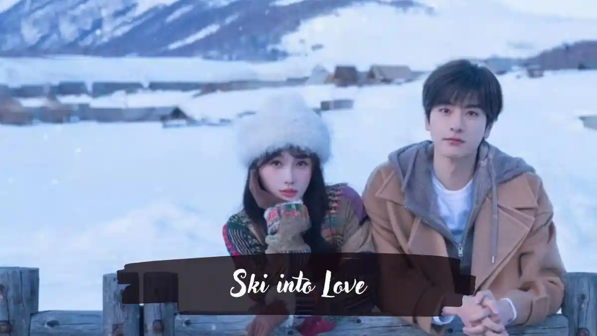 Jadwal Tayang Drama China Ski into Love Episode 1 - 12 yang Dibintangi Lin Yi dan Esther Yu
