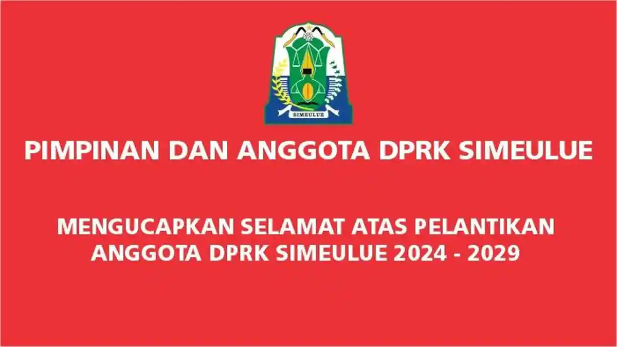 Ucapan Selamat dari Pimpinan dan anggota DPRK Simeulue kepada Anggota Terpilih