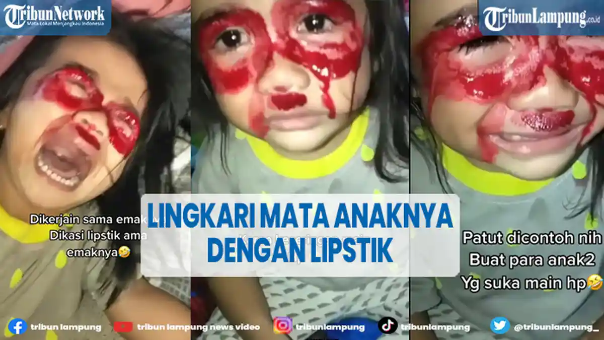 Viral Ibu Warnai Sekeliling Mata Anak Pakai Lipstik Agar Lepas dari HP