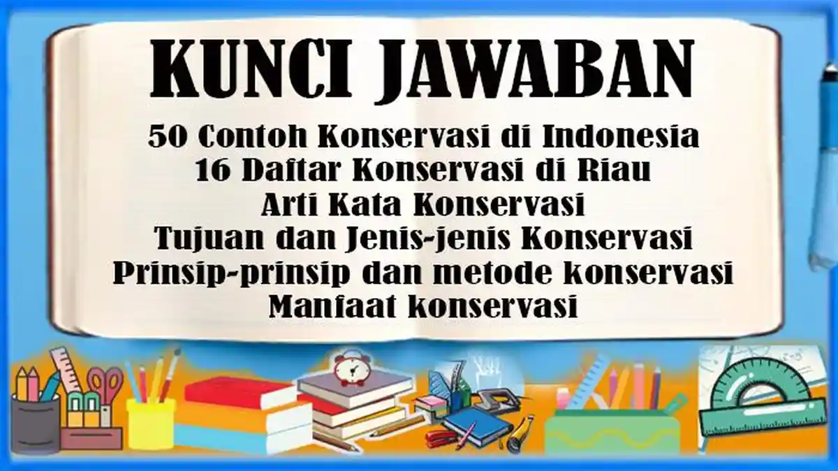 50 Contoh Konservasi di Indonesia, 16 Daftar Konservasi di Riau, Arti ...