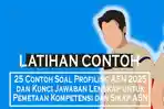 25-Contoh-Soal-Profiling-ASN-2025-dan-Kunci-Jawaban-Lengkap-untuk-Pemetaan-Kompetensi-dan-Sikap-ASN.jpg