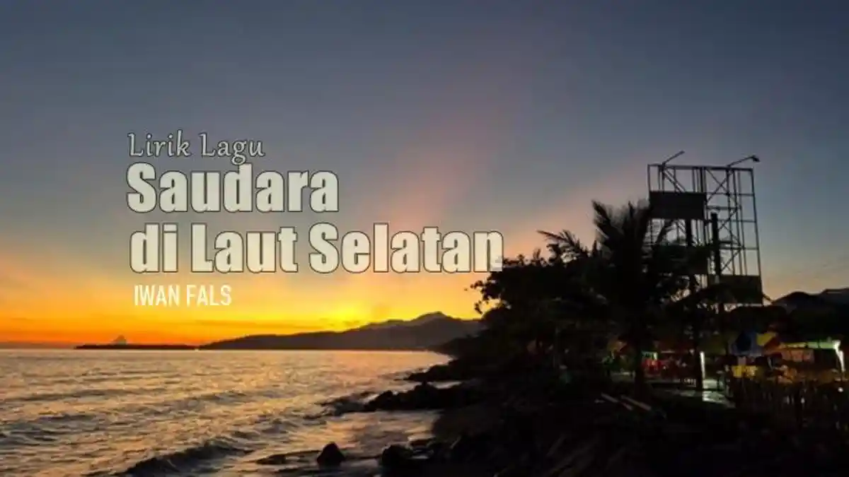 Lirik Lagu Saudara Di Laut Selatan - Iwan Fals dan Band