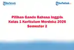 Soal-Jawaban-47-Pilihan-Ganda-Bahasa-Inggris-Kelas-1-Kurikulum-Merdeka-2026-Semester-2.jpg