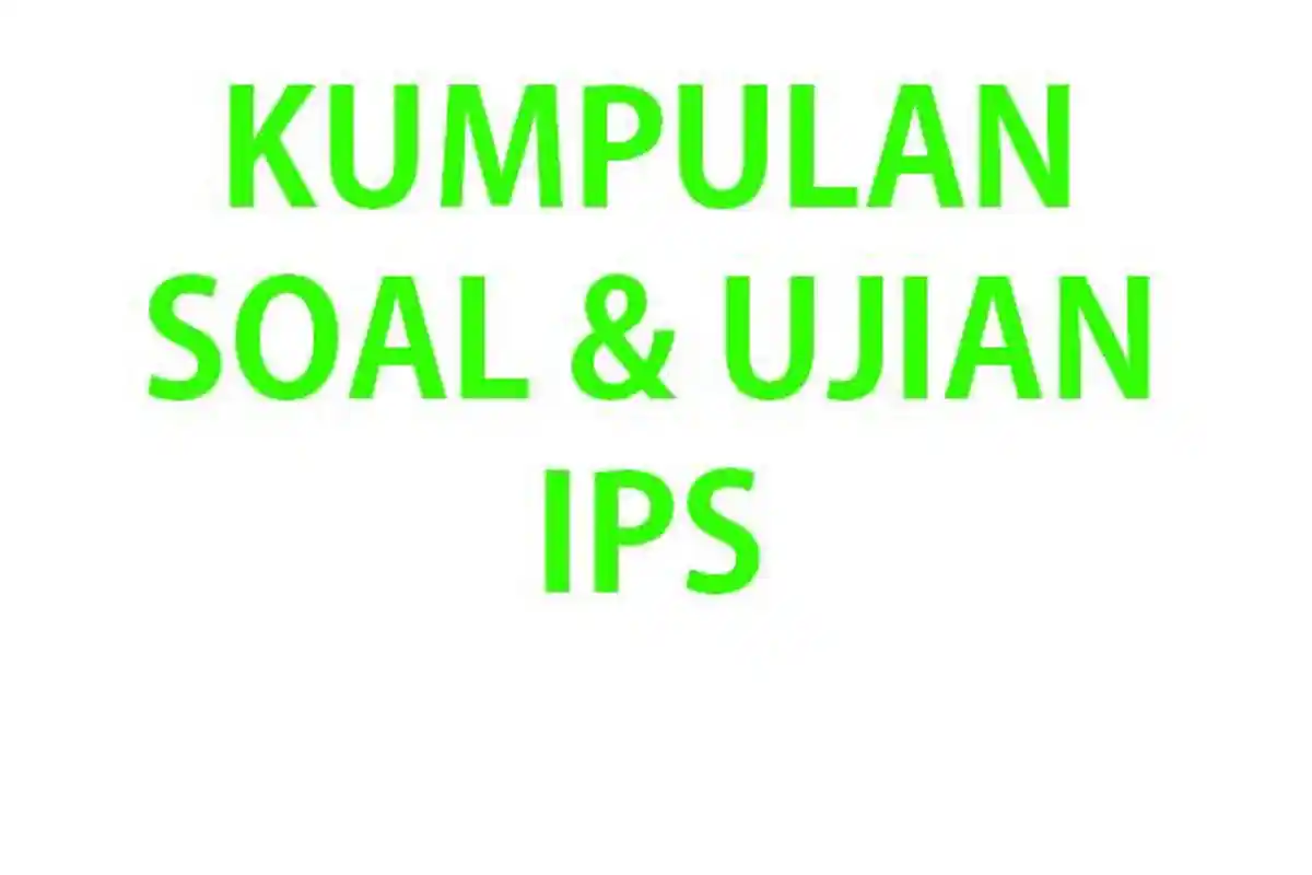 50 SOAL UAS SAS PAS IPS Kelas 5 SD Tahun 2024 Kurikulum Merdeka Semester 1 dengan Kunci Jawabannya