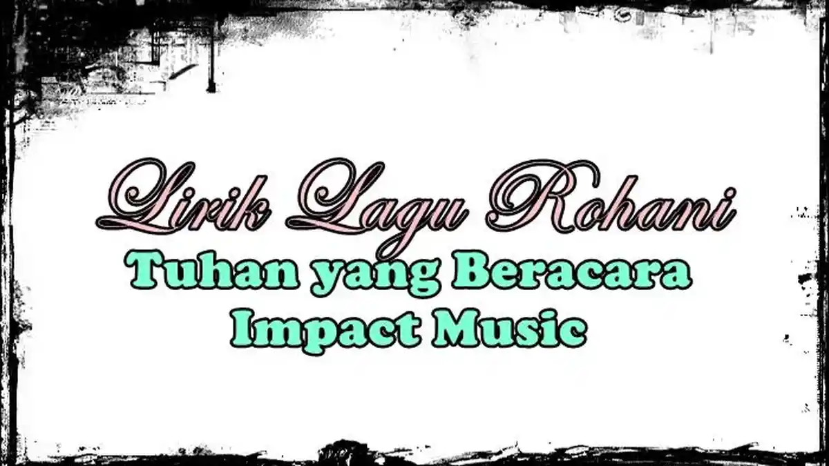 Lirik Lagu Tuhan Yang Beracara - Impact Music