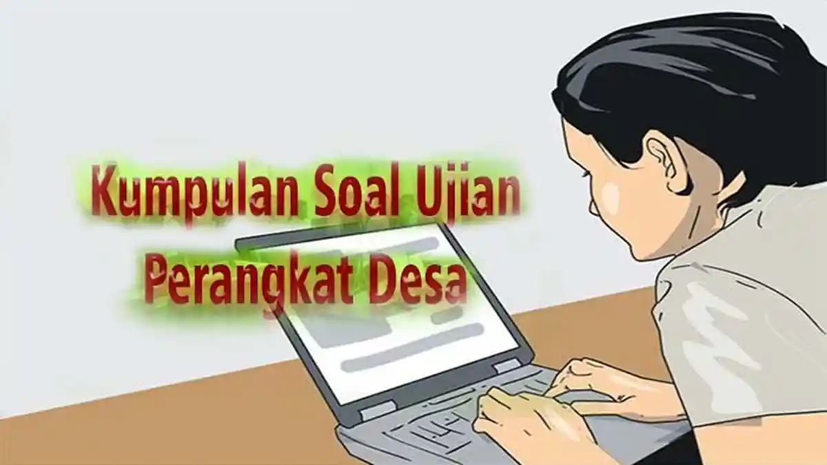 KUNCI Jawaban Soal Tes Perangkat Desa 2021 untuk Soal Pilihan Ganda