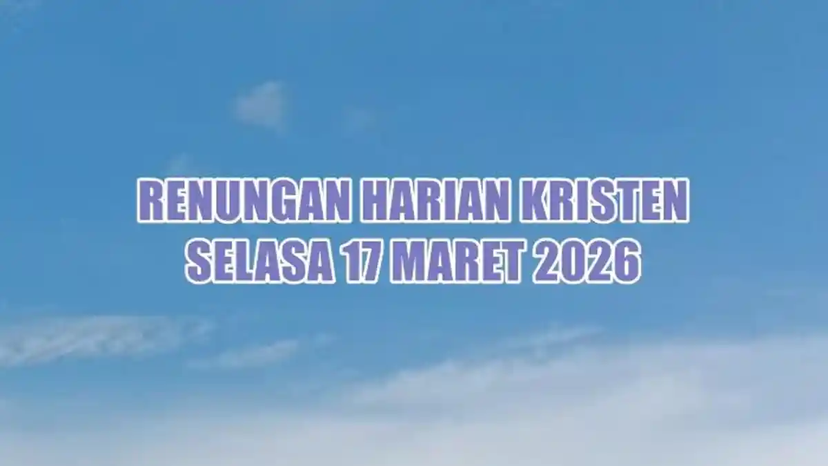 Renungan Harian Kristen Hari Ini Selasa 17 Maret 2026, Markus 14:35-36
