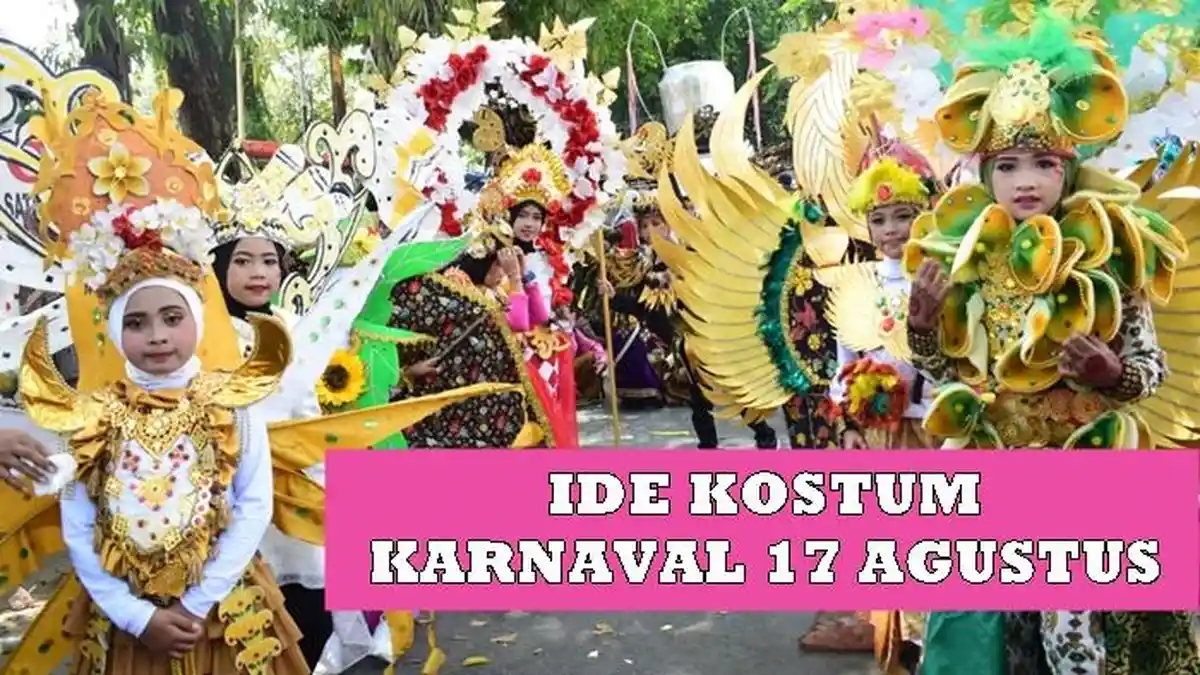 12 Ide Kostum Karnaval 17 Agustus 2023 Paling Unik dan Menarik, Sambut HUT Republik Indonesia Ke-78