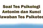 Soal-Tes-Psikologi-Antonim-dan-Kunci-Jawaban-Tes-Psikotes-Cocok-untuk-Seleksi-Masuk-Kerja.jpg
