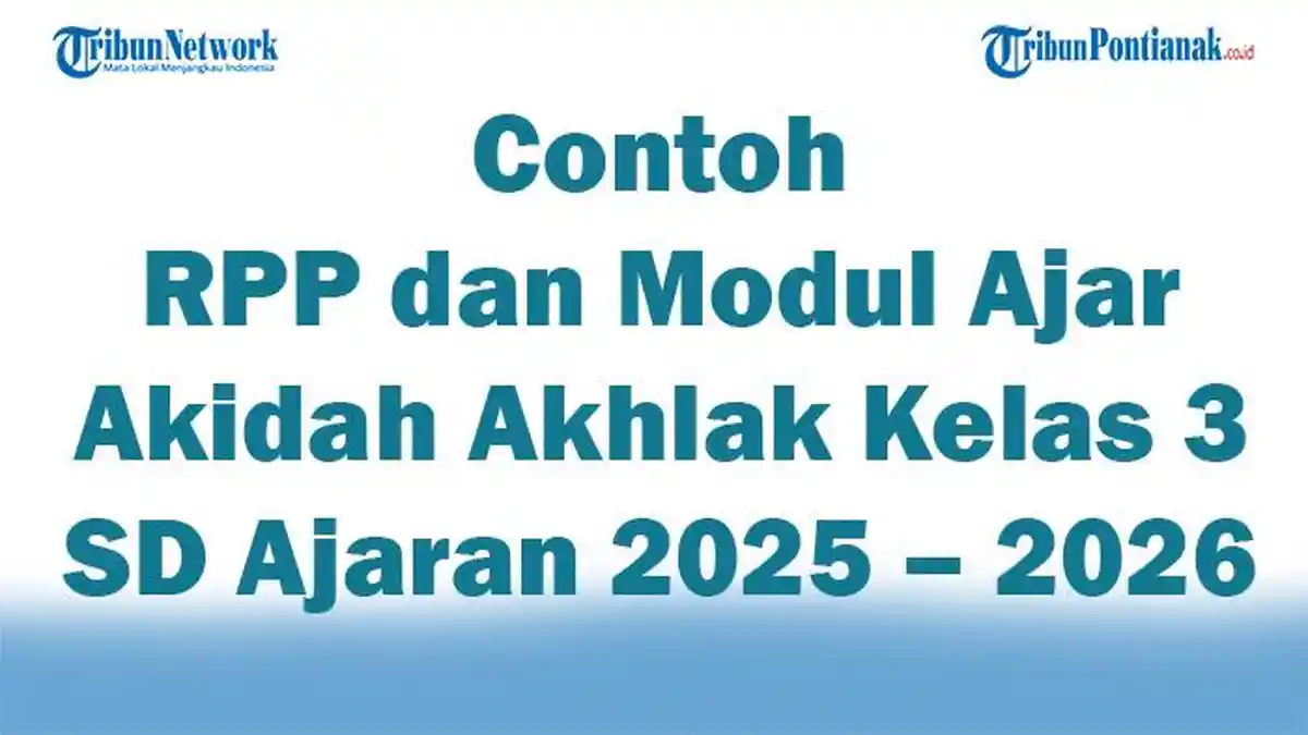 Contoh RPP dan Modul Ajar Akidah Akhlak Kelas 3 SD Tahun Ajaran 2025 – 2026 Semester 1