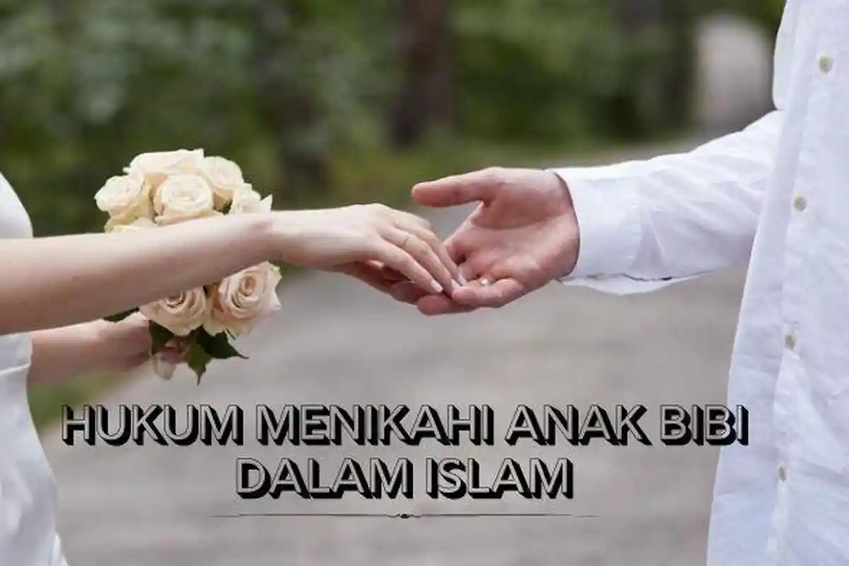 Hukum Menikahi Anak Bibi, Apakah Boleh dalam Islam? Ini Jawaban Ulama NU