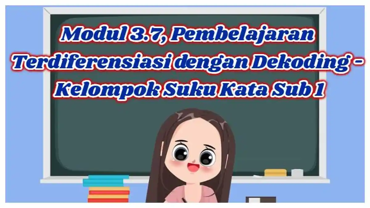 Kunci Jawaban Modul 3.5 Pembelajaran Terdiferensiasi dengan Dekoding ...