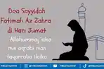 Doa Fatimah Az Zahra di Hari Jumat, Allahummaj Alna Min Aqrabi Man Taqarraba Ilaika, dan Artinya