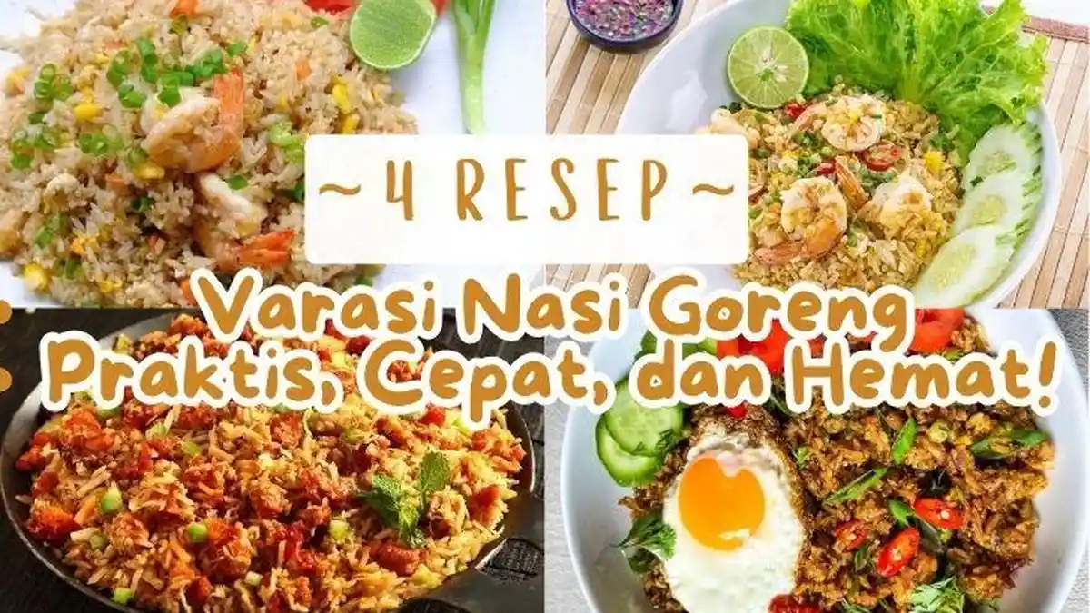 Ingin Masak Nasi Goreng? Mudah Banget, Coba 4 Resep Berikut Ini