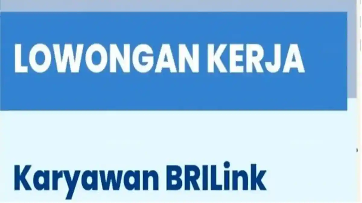 Lowongan Kerja Kendari Rekrutmen Karyawan BRILink Area Lawata, SIMAK Syarat dan Cara Daftarnya