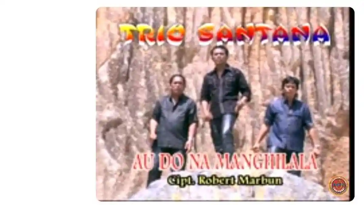 Lirik Lagu Batak Au Do Manghilala yang Dipopulerkan oleh Trio Santana