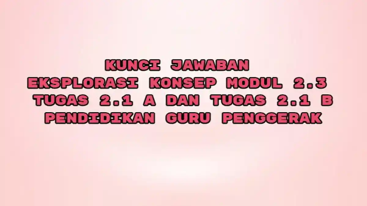 Jawaban Eksplorasi Konsep Modul 2.3 Tugas 2.1 A dan Tugas 2.1 B: Elemen-elemen Penting dari Coaching