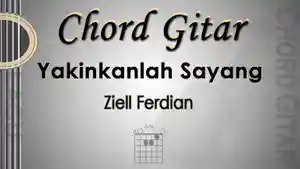 Chord-Gitar-Lagu-Yakinkanlah-Sayang-Ziell-Ferdian.jpg