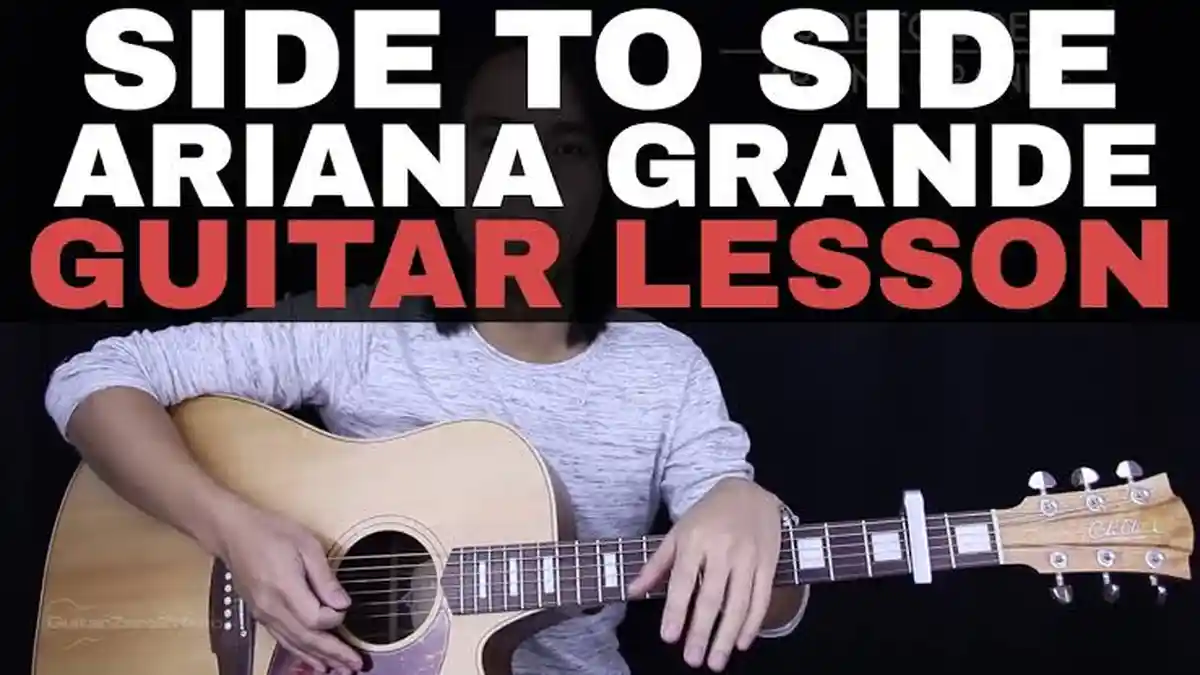 Chord Gitar dan Lirik Lagu 'Side To Side' - Ariana Grande ft. Nicki Minaj
