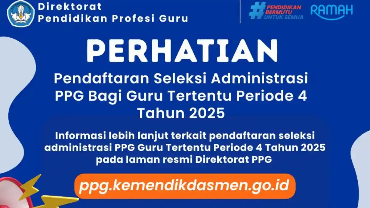 Pendaftaran Seleksi Administrasi PPG Guru Tertentu Periode 4 2025 Dibuka, Ini Jadwal dan Syaratnya
