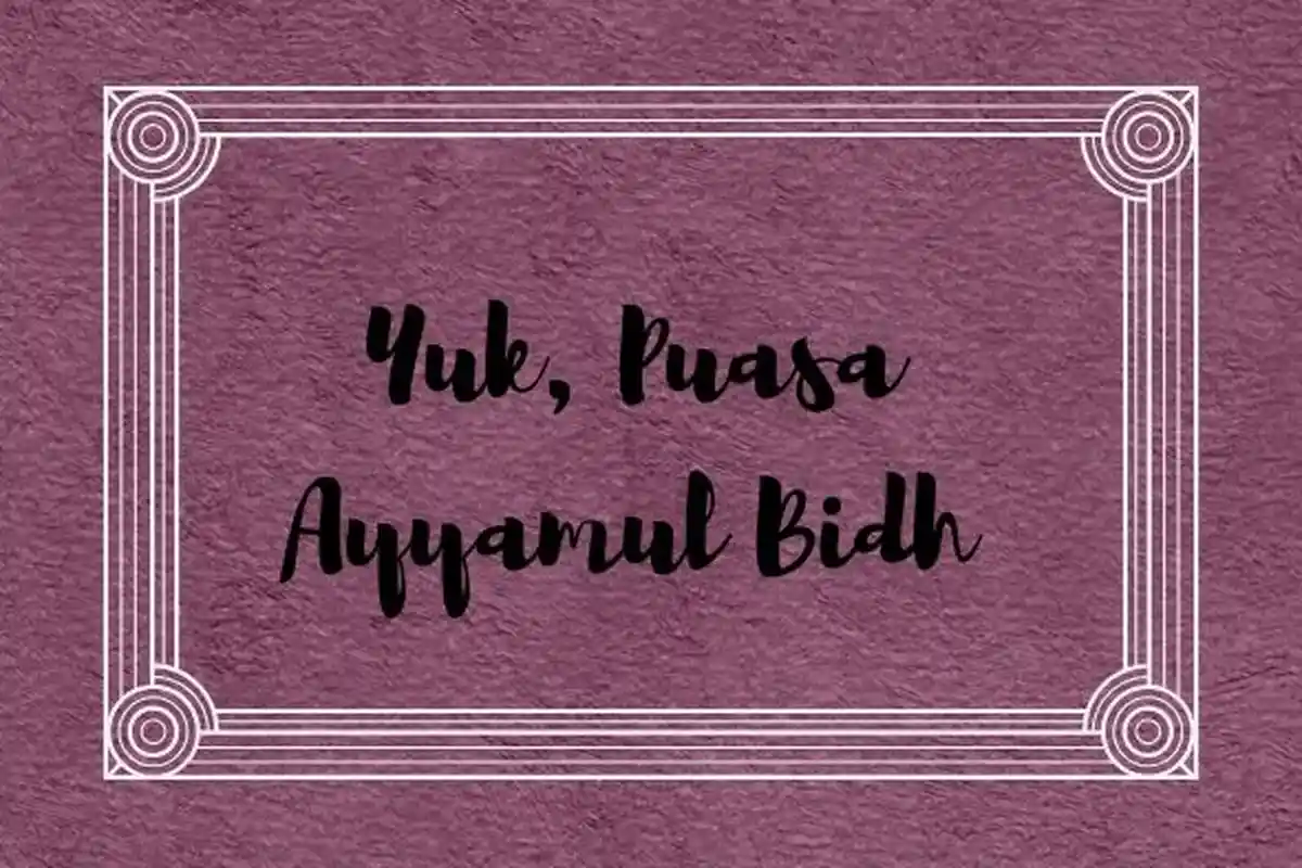 Amalan yang Dapat Dikerjakan di Bulan Jumadil Akhir, Diantaranya Puasa Ayyamul Bidh, Ini Tanggalnya