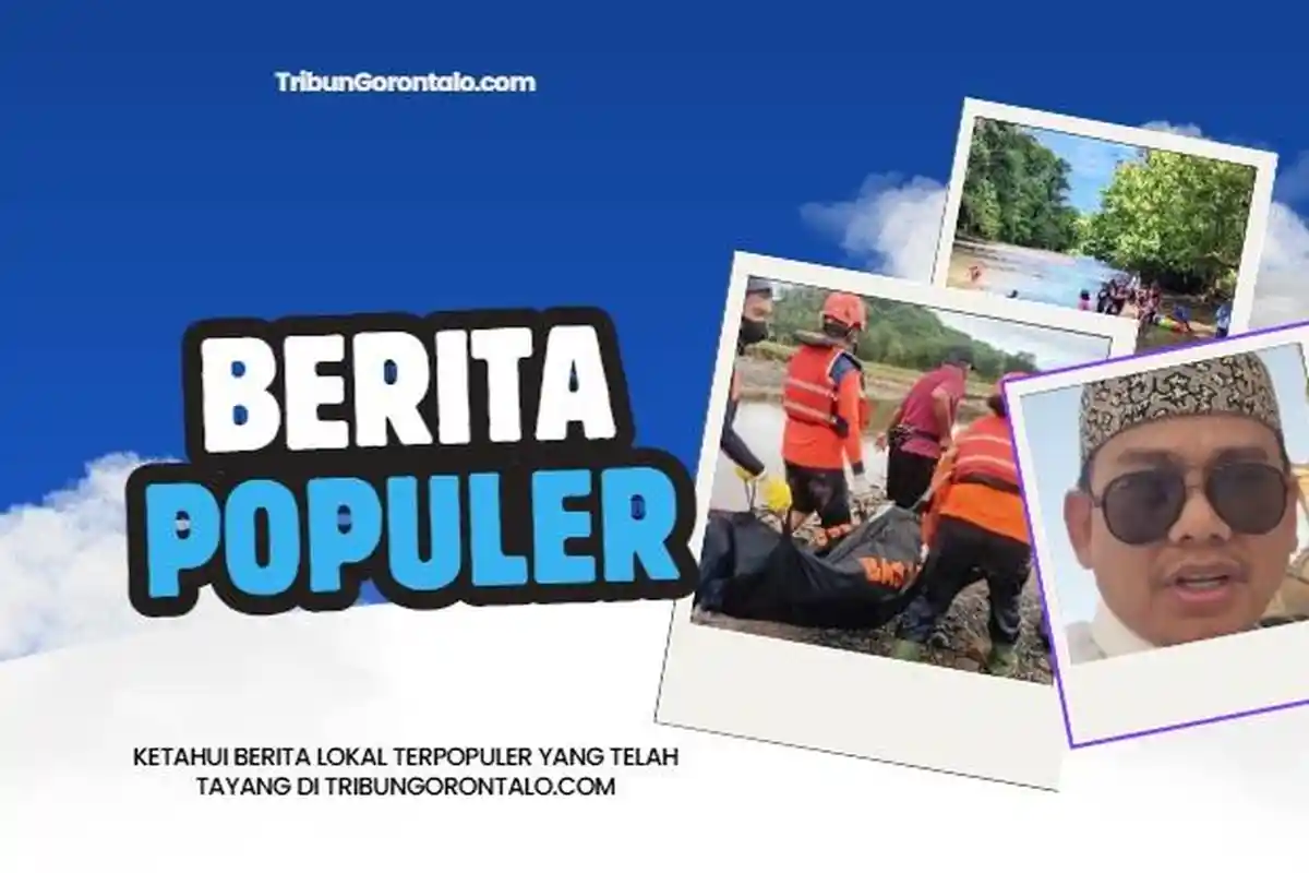 GORONTALO TERPOPULER: Owin Bobihu Ditemukan Tewas - Botu Motoli'oluwo Sita Perhatian Bule