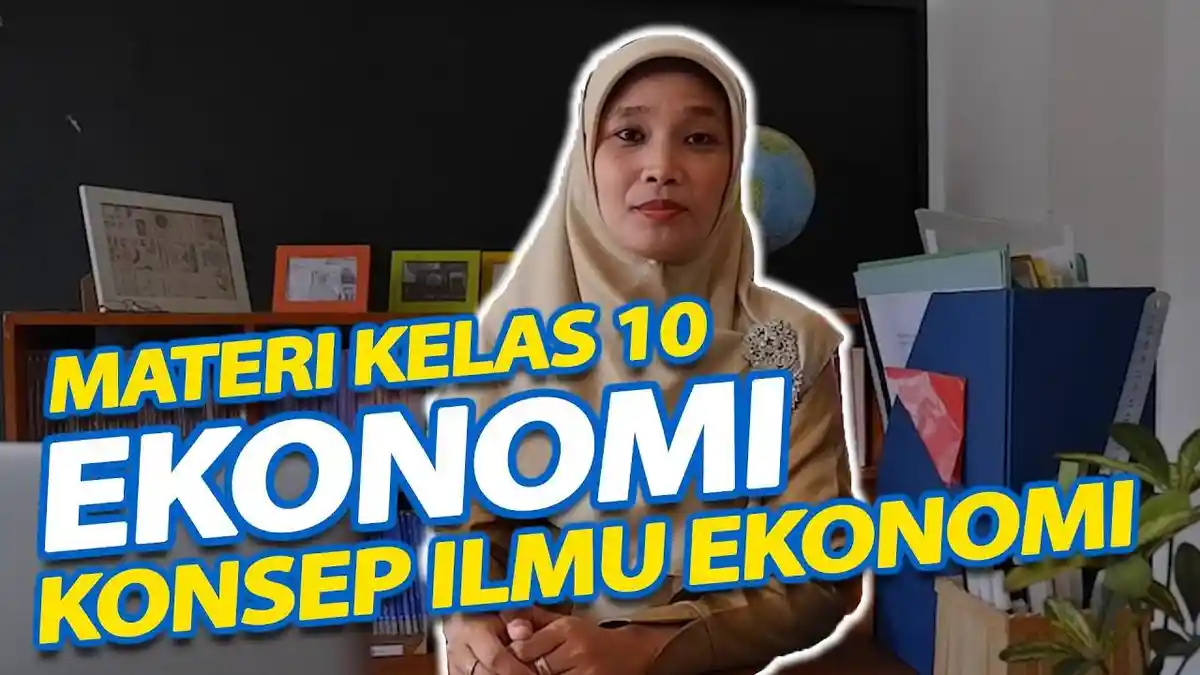 Ekonomi Kelas 10 SMA, Rangkuman Materi dan Link Download Buku Paket Lengkap Semester 1 dan 2