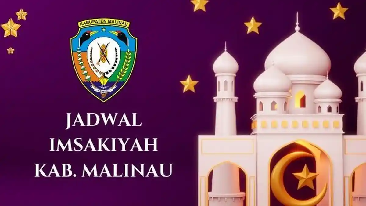 Jadwal Imsak Hari Ini Wilayah Kabupaten Malinau 27 Maret dan Buka Puasa Ramadhan 2023