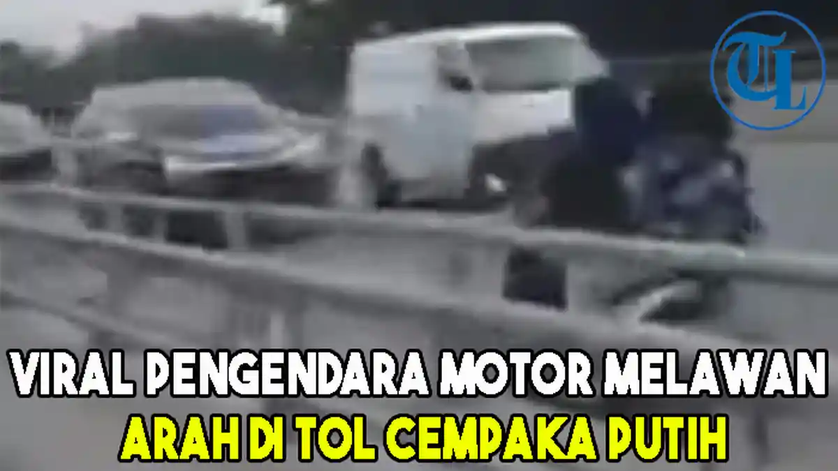 Viral Pengendara Motor Melawan Arah di Tol Cempaka Putih