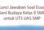 Kunci-Jawaban-Soal-Essay-Seni-Budaya-Kelas-9-SMP-untuk-UTS-UAS-SMP.jpg