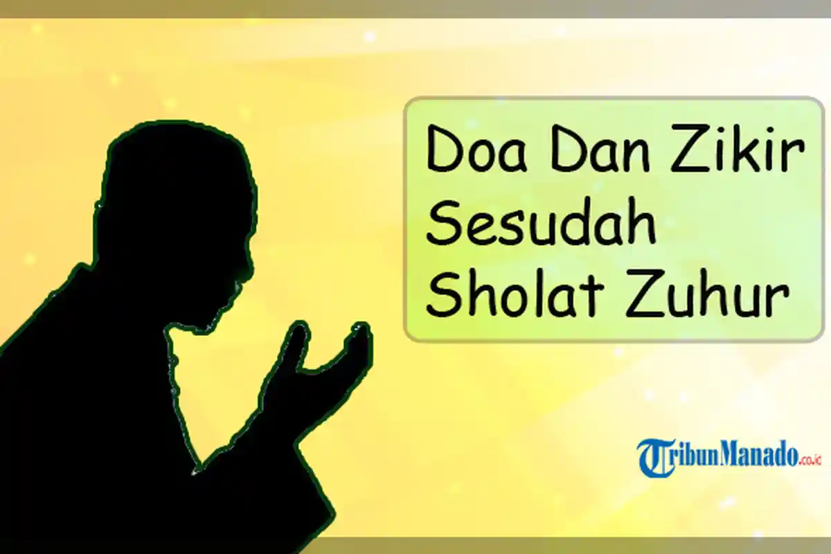 Bacaan Lengkap Doa dan Zikir Sesudah Sholat Zuhur, Amalkan Juga Setelah Sholat Wajib Lainnya