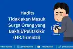 Hadits tidak akan Masuk Surga Orang yang Pelit, Laa Yadkhulul Jannata Bakhil